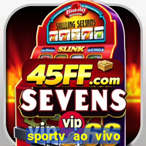 sportv ao vivo multi multicanal